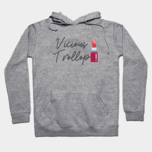 Vicious Trollop Hoodie